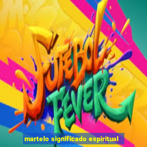 martelo significado espiritual